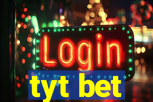 tyt bet