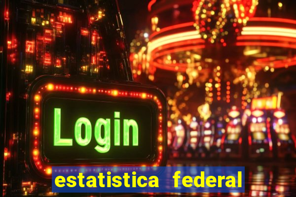 estatistica federal jogo do bicho