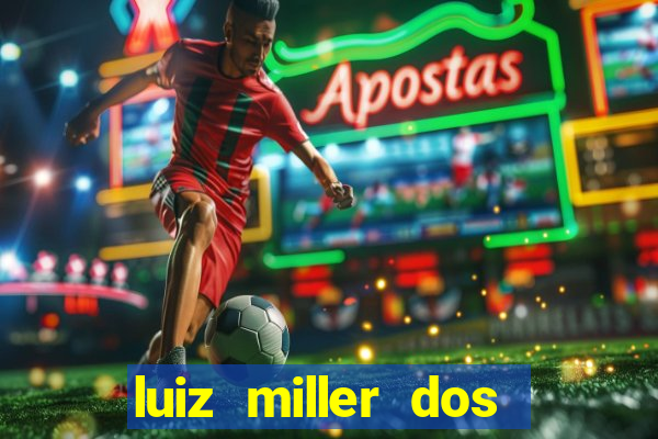 luiz miller dos santos martinho