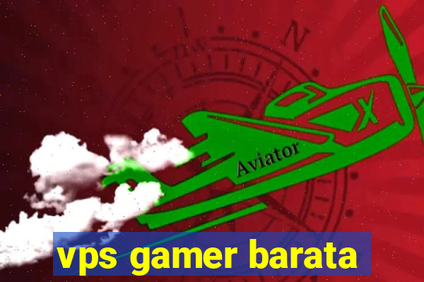 vps gamer barata