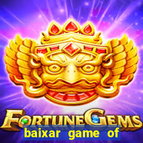 baixar game of thrones drive