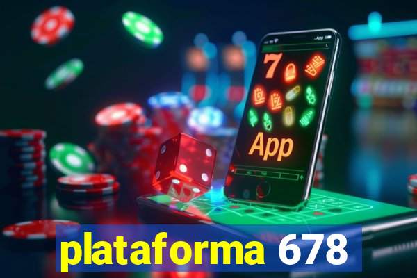 plataforma 678