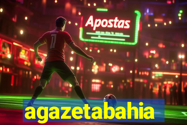 agazetabahia