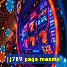 jj789 paga mesmo