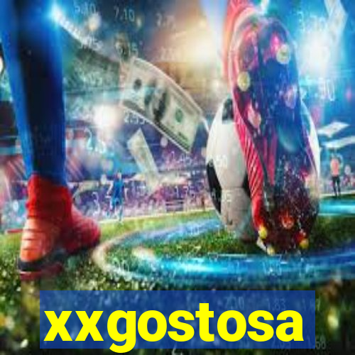 xxgostosa