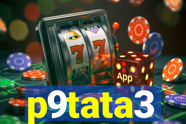 p9tata3