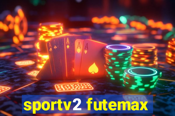 sportv2 futemax