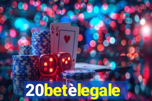 20betèlegale