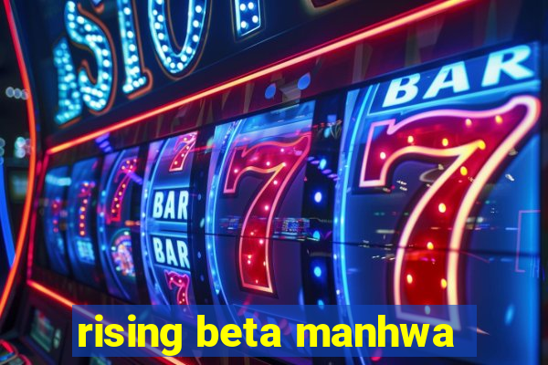 rising beta manhwa