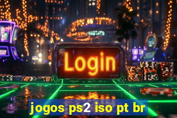 jogos ps2 iso pt br
