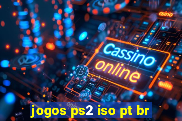 jogos ps2 iso pt br