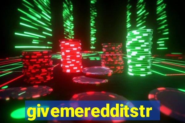 givemeredditstream