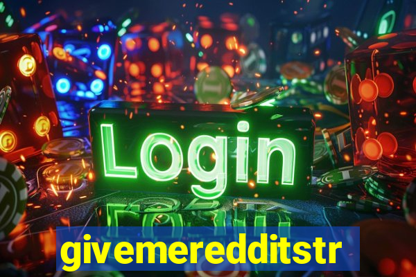 givemeredditstream