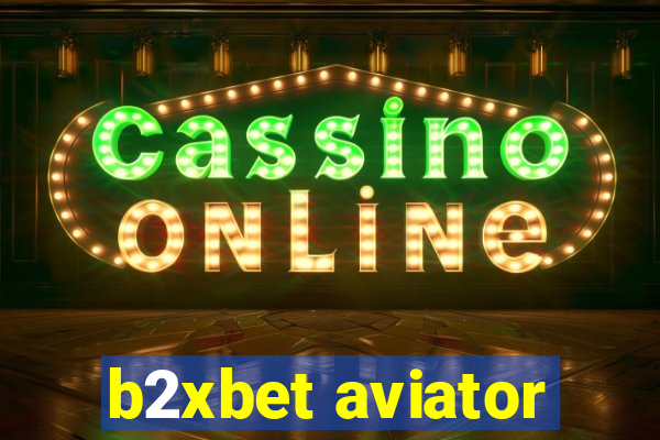 b2xbet aviator