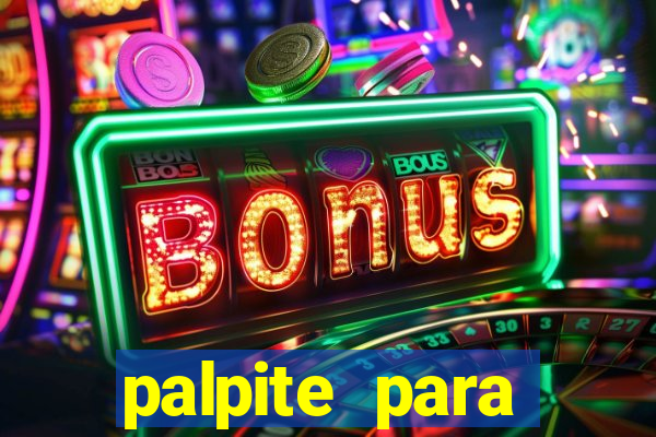 palpite para corujinha de hoje