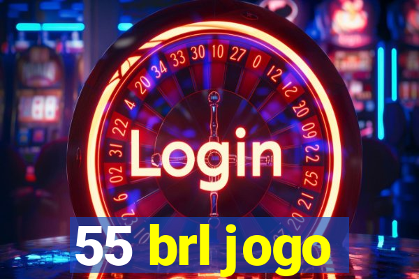 55 brl jogo