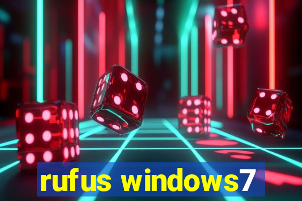 rufus windows7