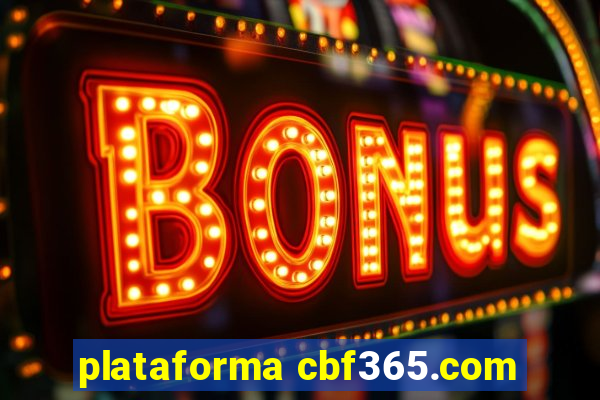 plataforma cbf365.com