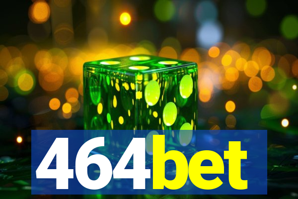 464bet