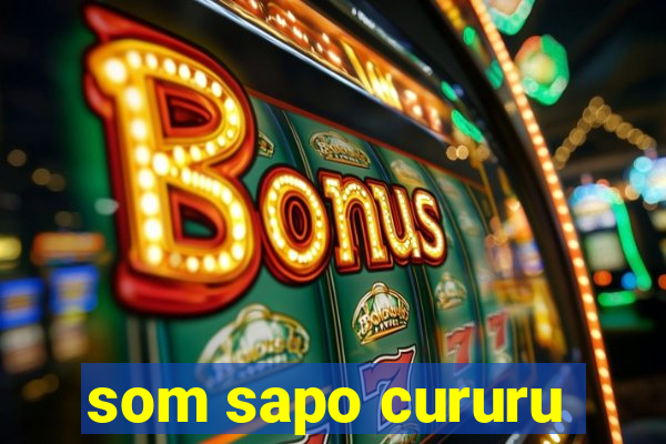som sapo cururu