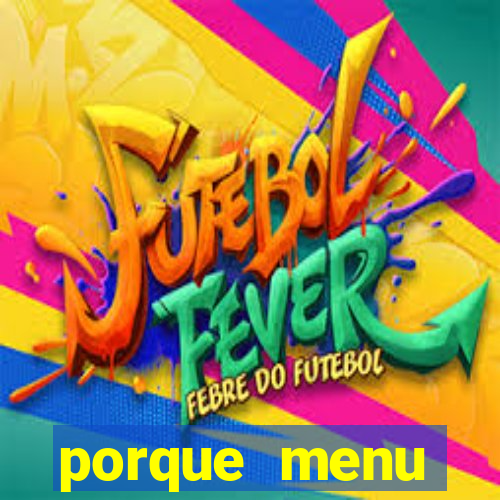 porque menu selvagem acabou