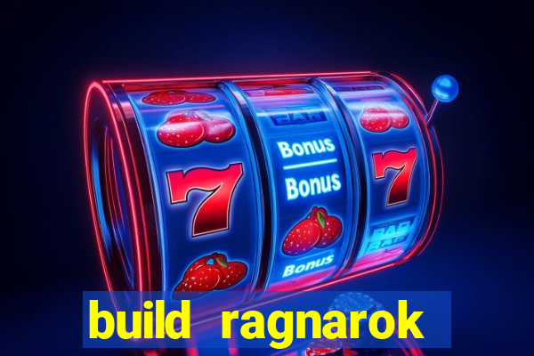 build ragnarok history reborn 1x