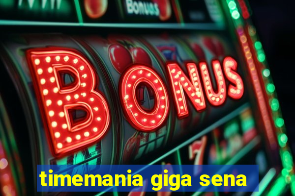 timemania giga sena