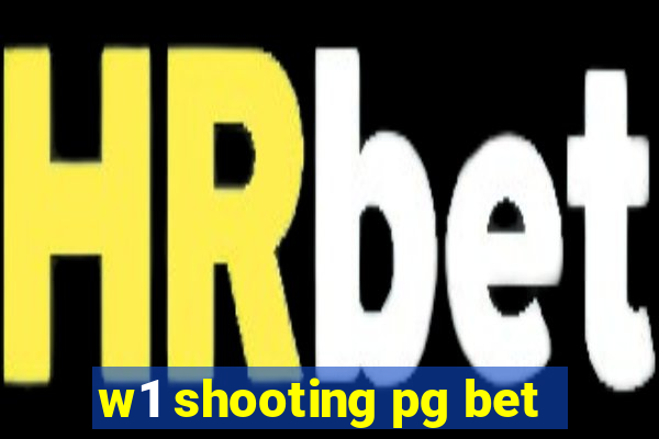 w1 shooting pg bet