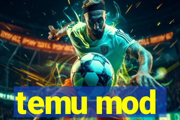 temu mod