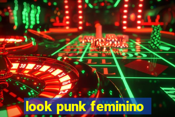 look punk feminino