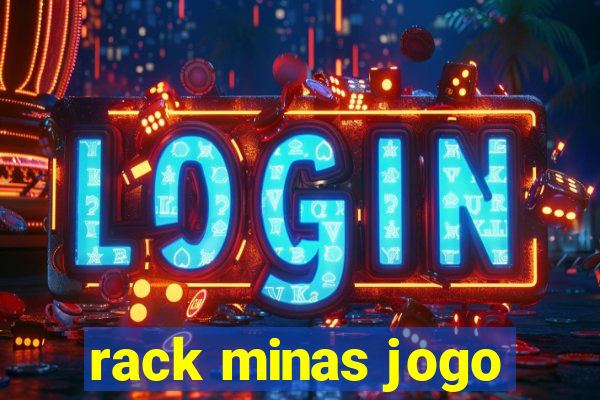 rack minas jogo
