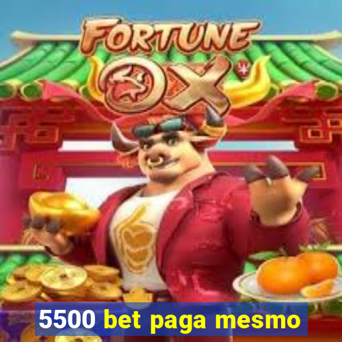 5500 bet paga mesmo