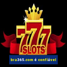 bra365.com é confiável