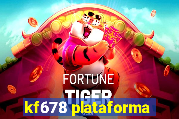 kf678 plataforma