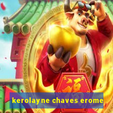 kerolayne chaves erome