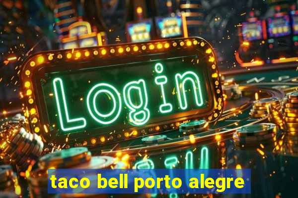 taco bell porto alegre