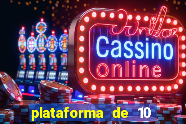 plataforma de 10 reais bet