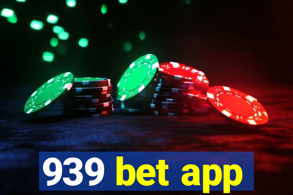939 bet app