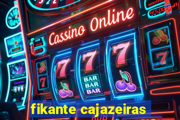 fikante cajazeiras