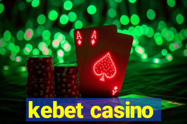 kebet casino