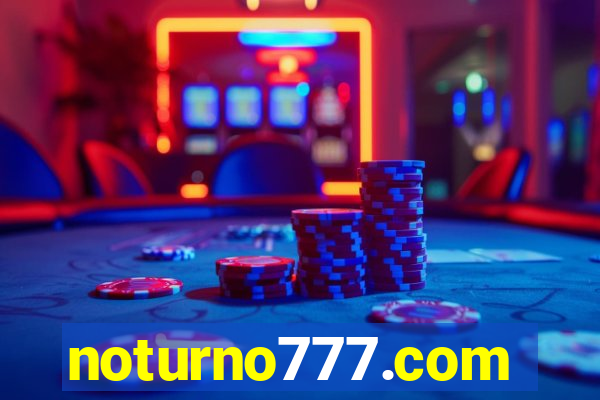 noturno777.com