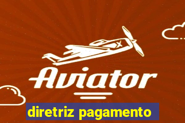diretriz pagamento