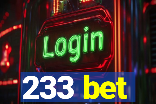 233 bet