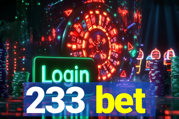 233 bet