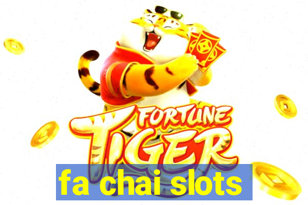 fa chai slots
