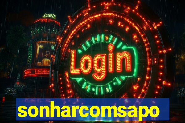 sonharcomsapo