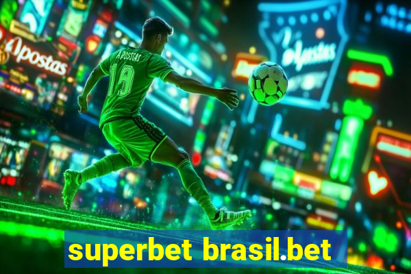 superbet brasil.bet