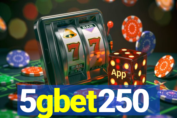 5gbet250