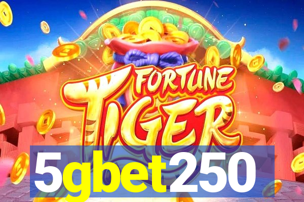 5gbet250