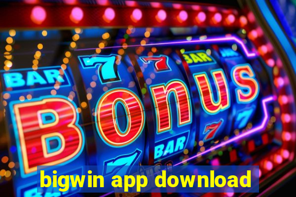 bigwin app download